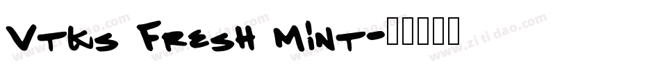 Vtks Fresh Mint字体转换